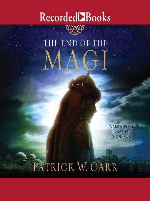 Title details for The End of the Magi by Patrick W. Carr - Wait list